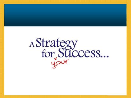 A Strategy for Success… © 2006 Network TwentyOne International.