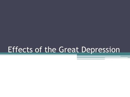Effects of the Great Depression. The effects of the Great Depression were widespread and painful. Here are some facts about the great depression. In 1932,