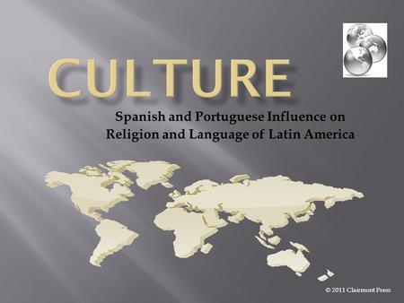 Culture Spanish and Portuguese Influence on