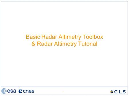 1 Basic Radar Altimetry Toolbox & Radar Altimetry Tutorial.