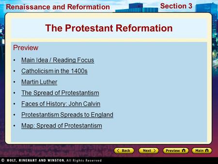 Renaissance and Reformation Section 3 Preview Main Idea / Reading Focus Catholicism in the 1400s Martin Luther The Spread of Protestantism Faces of History: