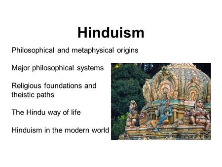 Hinduism Philosophical and metaphysical origins