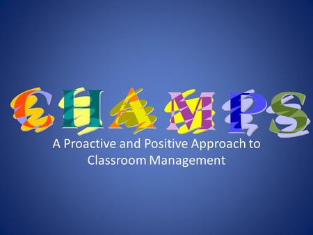 A Proactive and Positive Approach to Classroom Management.