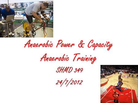 Anaerobic Power & Capacity Anaerobic Training
