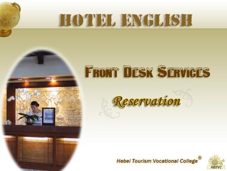 To learn the service theoretical knowledge about how to offer a satisfactory service in a hotel ； To learn how to make a call reservation ； To learn how.