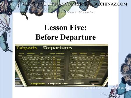 Lesson Five: Before Departure 站长素材 SC.CHINAZ.COM.