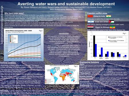 Averting water wars and sustainable development By: Rowan Boswood (0672943); Richard Gallier (0570593); Craig Haddow(0567712);
