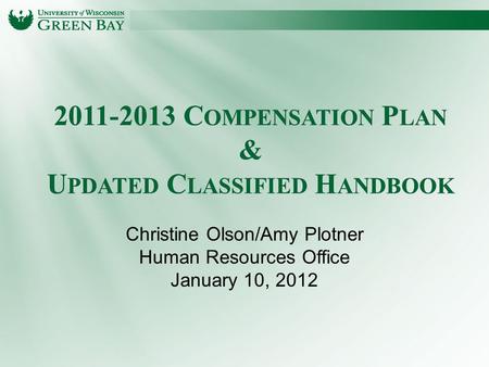 Christine Olson/Amy Plotner Human Resources Office January 10, 2012.