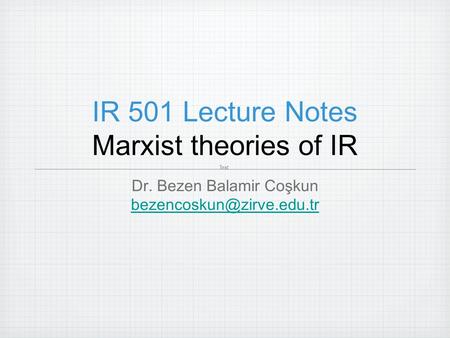 IR 501 Lecture Notes Marxist theories of IR