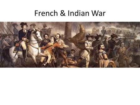 French & Indian War. Perspective Activity In your group, assume the following duties: The Frenchman will be the note-taker The Native American will.