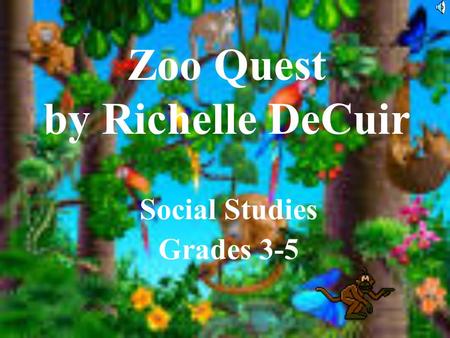 Zoo Quest by Richelle DeCuir Social Studies Grades 3-5.