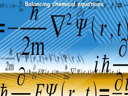 Balancing chemical equations. WRITING CHEMICAL EQUATIONS Chemical equations should show : (a) formulas of the reactants & products (b) their states of.