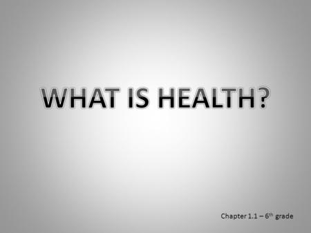 Chapter 1.1 – 6 th grade. Health Wellness Habit TOTAL WELLNESS TOTAL WELLNESS.