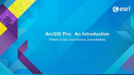 ArcGIS Pro: An Introduction