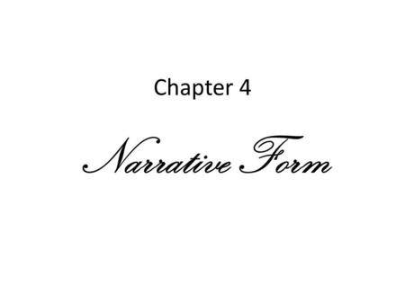Chapter 4 Narrative Form. Exposition The dense amount of detail/information conveyed in the opening scenes of a film Backstory The details of a character’s.