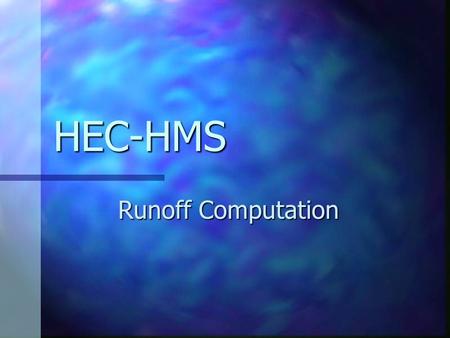 HEC-HMS Runoff Computation.