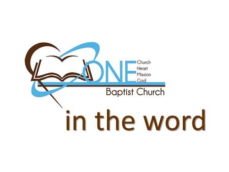 In the word. One “One LOVE” ~Key of David~  Attitude TOWARD  Attitude TOWARD the word of God  Love FOR  Love FOR the word of God.
