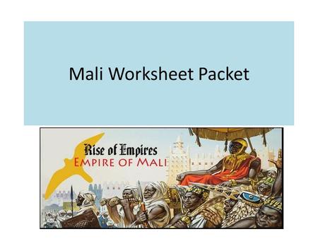 Mali Worksheet Packet.
