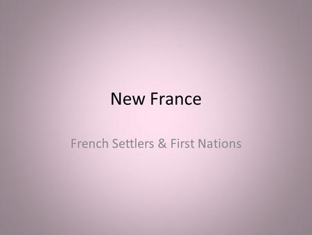 French Settlers & First Nations
