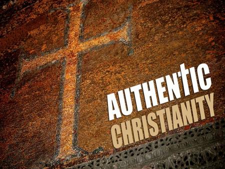 Authentic Christianity Involves: Being Partners in Christ (1:1-11) Being Committed to Christ (1:12-26) Being United in the Cause of Christ (1:27-2:2)