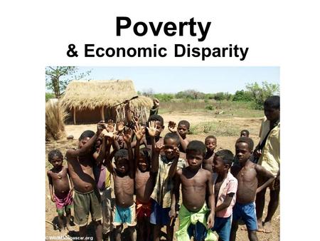 & Economic Disparity Poverty. It is an indicator of a country’s relative status within the world.