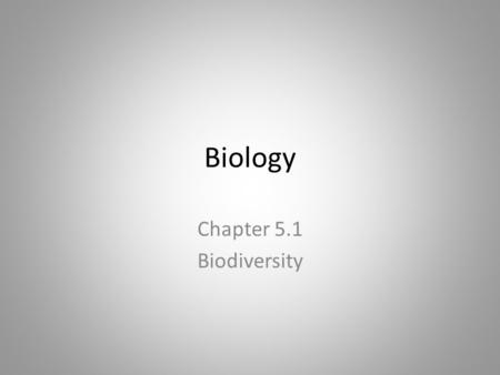 Biology Chapter 5.1 Biodiversity. Quick Review Name 3 ways populations are dispersed. – Uniform, clumped, or randomly What are two ways to keep populations.