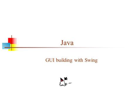 Java GUI building with Swing. 2 AWT (Abstract Window Toolkit) Present in all Java implementations Described in (almost) every Java textbook Adequate for.