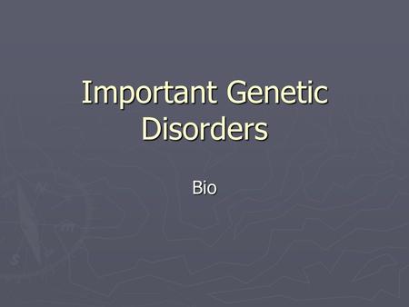 Important Genetic Disorders Bio. Definitions ► Autosomes- any chromosome that is not a sex chromosome. Not the “X” or “Y” ► Sex-linked- genes located.