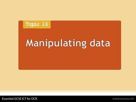 Manipulating data. Manipulating data means: Putting it into a structure (e.g., tables in a database) Putting it into a computer model.
