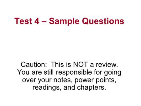 Test 4 – Sample Questions