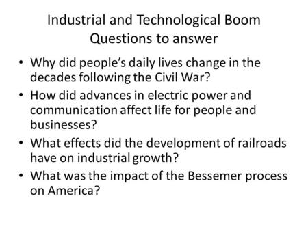 Industrial and Technological Boom Questions to answer