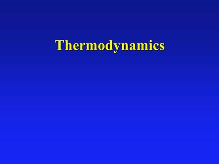 Thermodynamics. First Law of Thermodynamics Energy Conservation  U = Q - W Heat flow into system Increase in internal energy of system Work done by system.