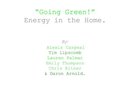 “Going Green!” Energy in the Home.