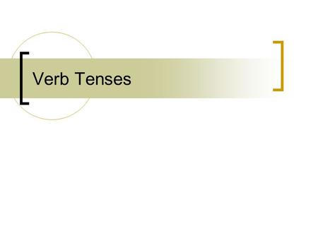 Verb Tenses. EG1471 AY 2010 Forms of Verb Tenses Simple present Present progressive* Simple past Past progressive* Present perfect Present perfect progressive*
