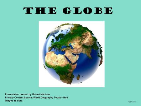 The Globe Presentation created by Robert Martinez