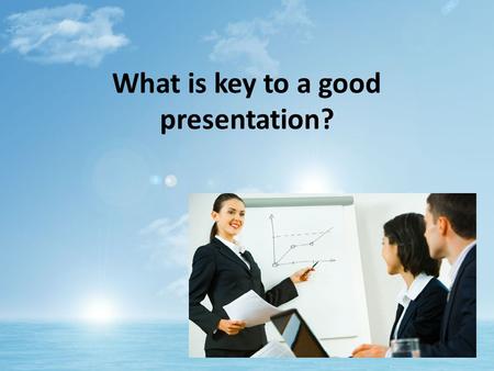 What is key to a good presentation?. The role of government III BTEC Business studies Level 2 Unit 1.