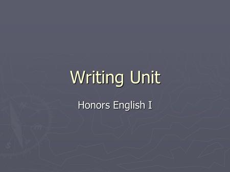 Writing Unit Honors English I. Introduction ►F►F►F►Funnel Introduction 1111. general statement reflecting the main idea of the essay (this sentence.