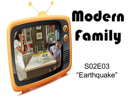 Modern Family S02E03 “Earthquake”.