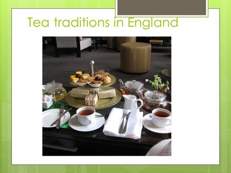 Tea traditions in England