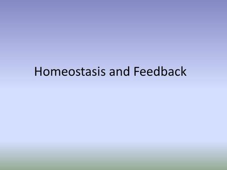 Homeostasis and Feedback. Homeo = Similar Stasis = State Definition: Maintaining a stable internal environment within a narrow range - keeps proper function.