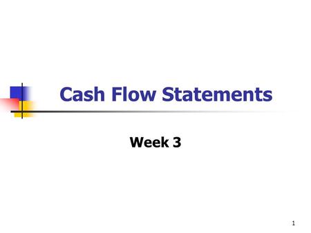 Cash Flow Statements Week 3.