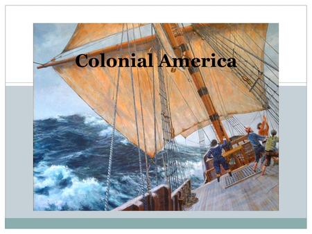 Colonial America. First Settlers 1620 - William Bradford came with a group of individuals from Europe and formed Plymouth Plantation. In the Fall of 1620.