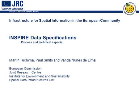 Genova, 06-11-2008 NATURE-SDI plus kick-off meeting 1 Infrastructure for Spatial Information in the European Community INSPIRE Data Specifications Process.
