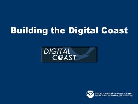 Building the Digital Coast. Priority Coastal Issues Land use planning (growth management) Coastal conservation Hazards (flooding/inundation/storm surge)