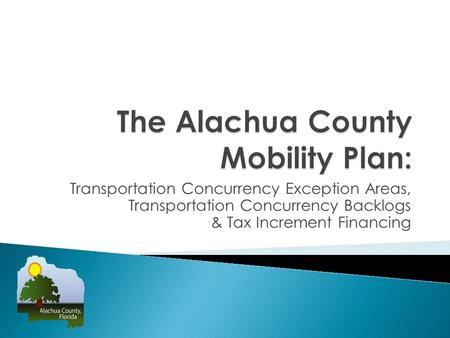 The Alachua County Mobility Plan: