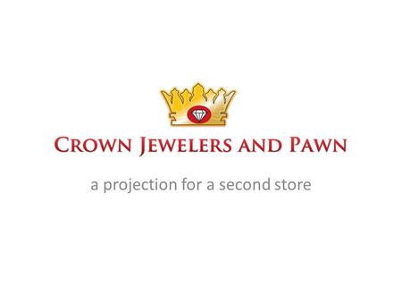 A projection for a second store. Crown Pawn was founded in 1995 by Mike Katsanevas in Salt Lake City, Utah. Starting with a meager-sized shop, Crown grew.