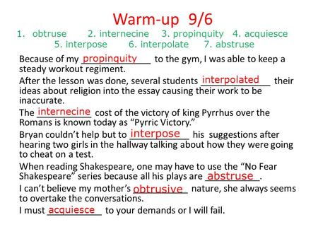 Warm-up 9/6 Because of my ______________ to the gym, I was able to keep a steady workout regiment. After the lesson was done, several students ______________.
