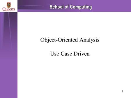 1 Object-Oriented Analysis Use Case Driven. 2 The outline method for OOA 1.Identify object classes within the problem domain 2.Define the behaviour of.