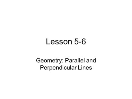 Geometry: Parallel and Perpendicular Lines