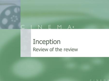 Inception Review of the review. Original Review “It is a movie with a very interesting concept. The plot revolves around this piece of tech developed.